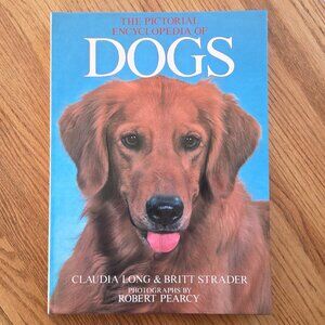 The Pictorial Encyclopedia Of Dogs Vintage Book by Claudia Long & Britt Strader